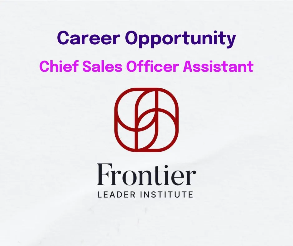 Chief Sales Officer Assistant, Frontier Leader Institute