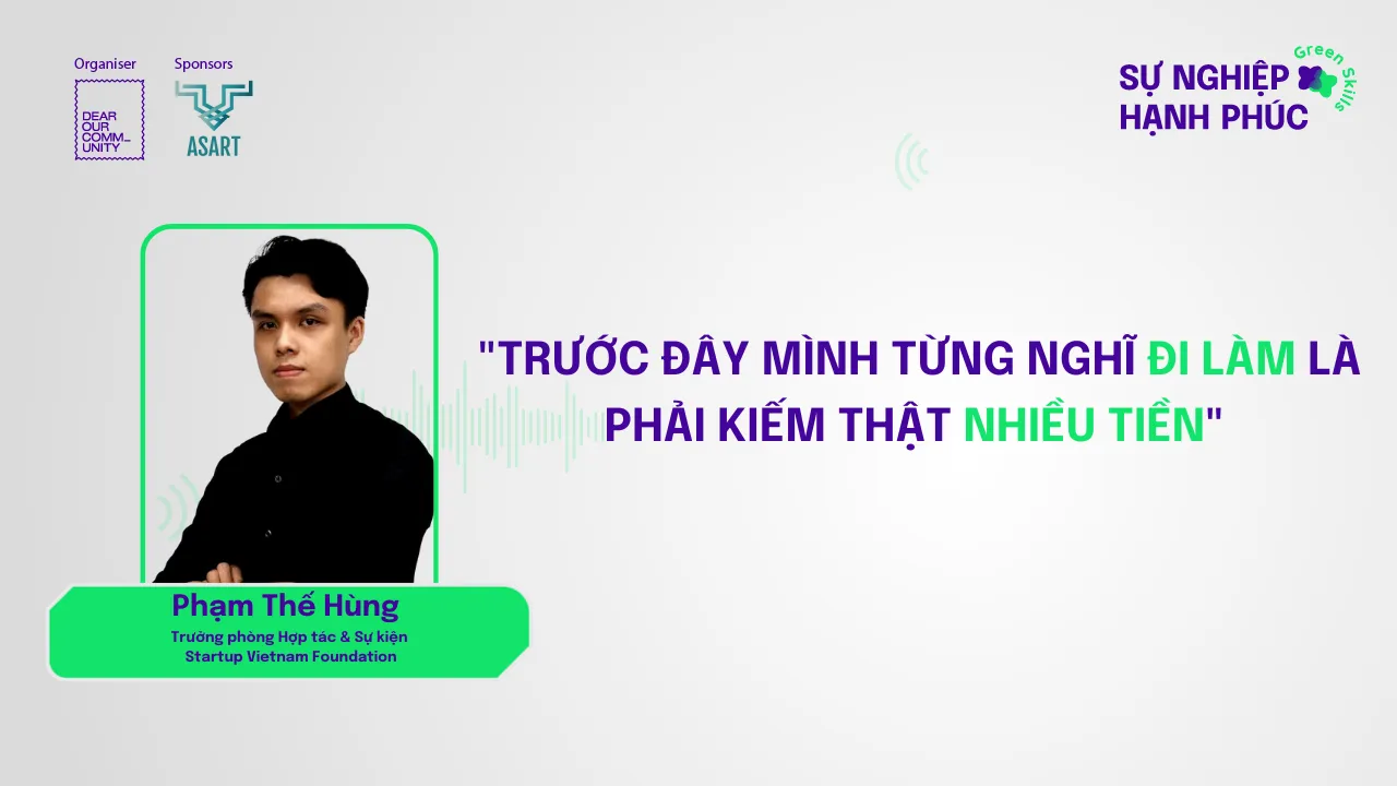 “Trước đây mình từng nghĩ đi làm là phải kiếm thật nhiều tiền”